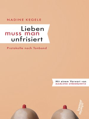 cover image of Lieben muss man unfrisiert